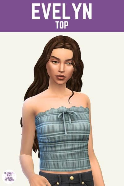 This image has a purple bar at the top with white text that reads "Evelyn Top" and below is a sim from the waist up. They are wearing a strapless top and black jeans 