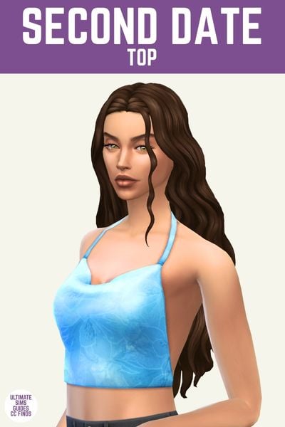 This image has a purple bar at the top with white text that reads "Second Date Top" and below is a sim with brown hair wearing a blue tank top 