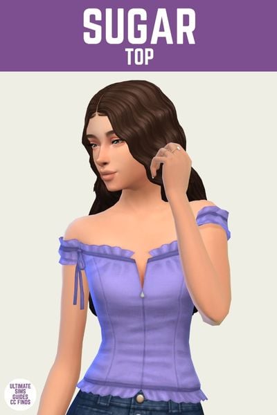 This is a product image for a custom content top for The Sims 4. At the top is a purple bar with white text that says "sugar top" and below is a posed sim. The sim has brown hair and is wearing an off the shoulder top with ruffle edges in light purple. 