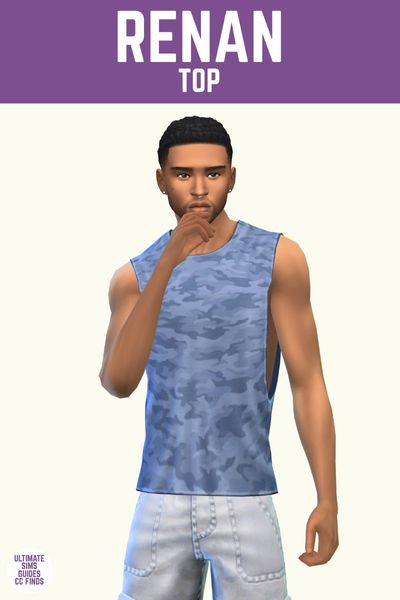 This image has a purple bar at the top with white text that says "Renan Top" and below is a male sim posed from the hips up and they are wearing a blue camo sleeveless top 