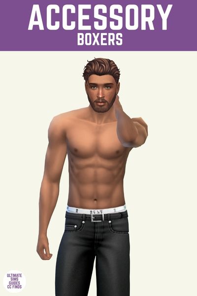 This image has a purple bar at the top with the words "Accessory Boxers" in white text. Below is a male sim shirtless wearing black jeans with boxers showing.