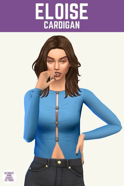 This image has a purple bar at the top with white text that reads "Eloise Cardigan" and below is a sim with shoulder length brown hair wearing a blue cardigan buttoned up