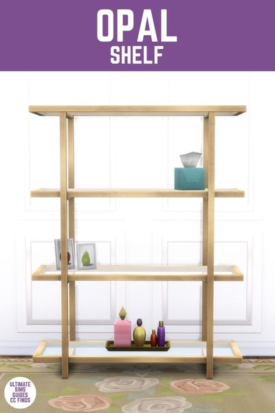 This image has a purple bar at the top and white text that says "Opal Shelf" and below is a gold shelf with glass shelves and random clutter pieces on them. 