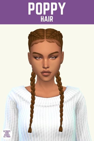This image has a purple bar at the top that says "Poppy Hair" and below is a sim wearing a white sweater and has two french braids with a middle part 