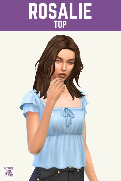 This image has a purple bar at the top with white text that reads "Rosalie Top" and below is a sim with brown hair posing while wearing a square neck blouse in light blue