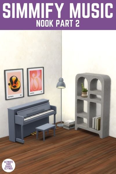 This image has a purple bar at the top with white text that reads "Simmify Music Nook Part 2" and below is an image of a blue piano, a concrete shelf and decor. 