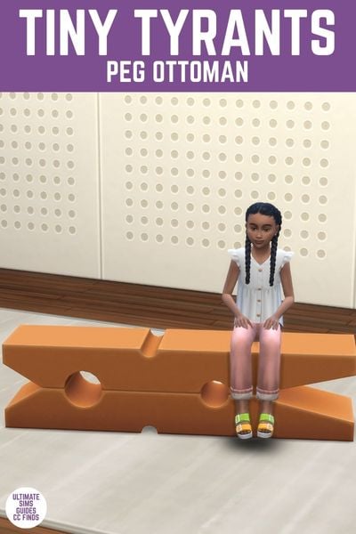 This image has a purple bar at the top with white text that reads "Tiny Tyrants Peg Ottoman" and below is an image of a child sim sitting on an orange pin 